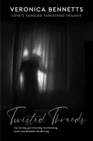 Twisted Threads de Veronica Bennetts
