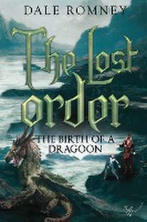 The Lost Order de Dale Romney