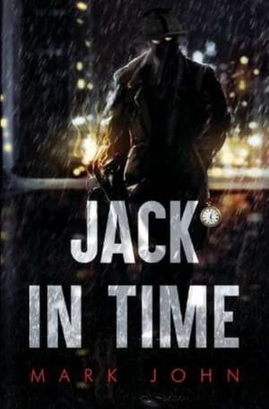 Jack in Time de Mark John