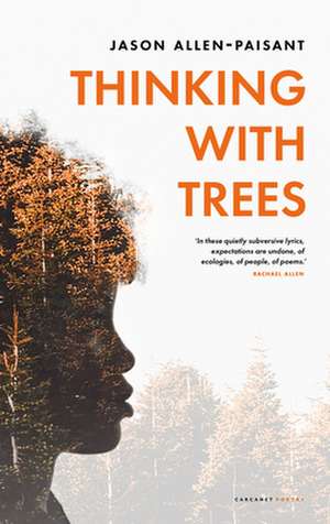 Thinking with Trees de Jason Allen-Paisant