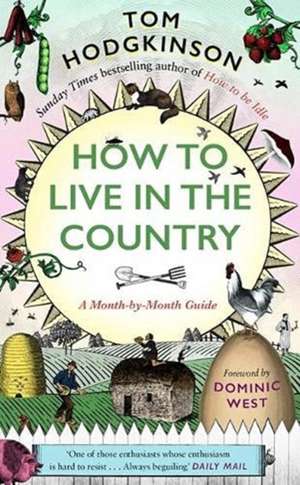 How to Live in the Country de Tom Hodgkinson