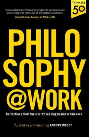 Philosophy@Work de Anders Indset