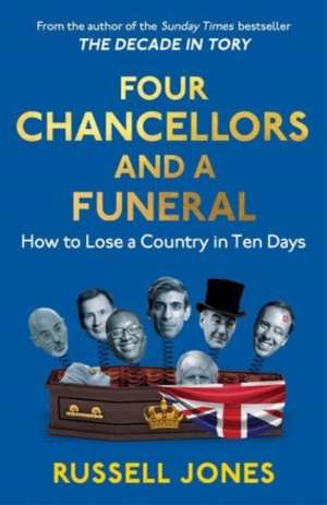 Four Chancellors and a Funeral de Russell Jones