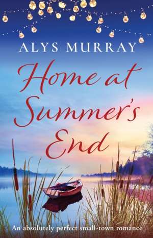 Home at Summer's End de Alys Murray