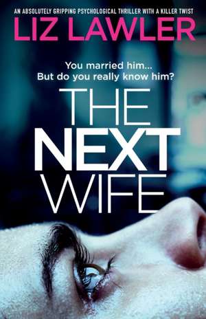 The Next Wife de Liz Lawler