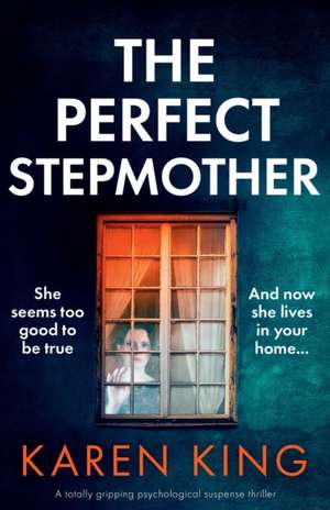 The Perfect Stepmother de Karen King