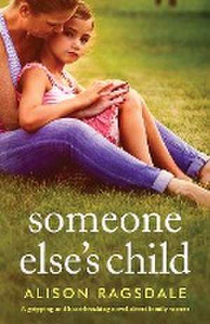 Someone Else's Child de Alison Ragsdale