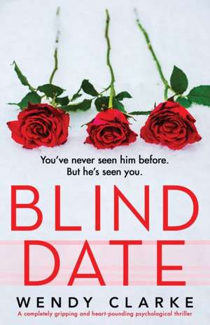 Blind Date de Wendy Clarke