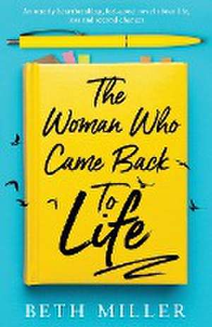 The Woman Who Came Back to Life de Beth Miller