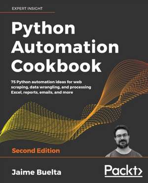 Python Automation Cookbook - Second Edition de Jaime Buelta