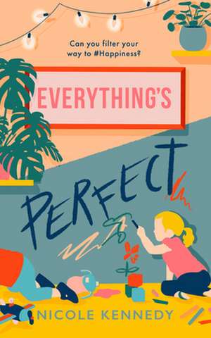 Everything's Perfect de Nicole Kennedy