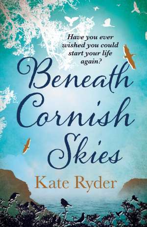 Beneath Cornish Skies de Kate Ryder