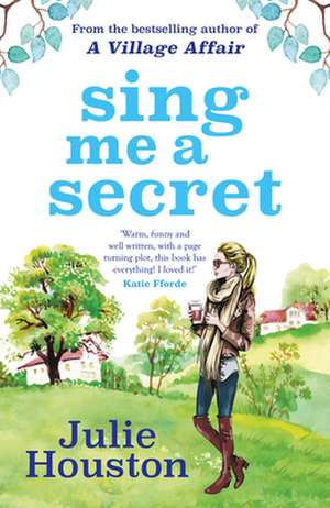 Sing Me a Secret de Julie Houston