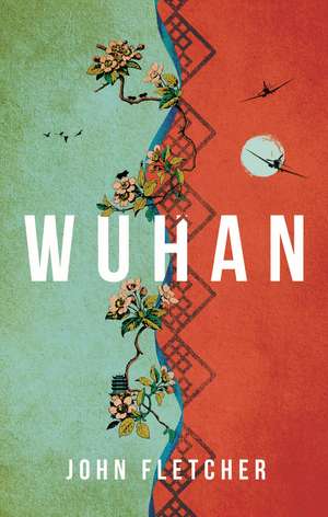 Wuhan de John Fletcher