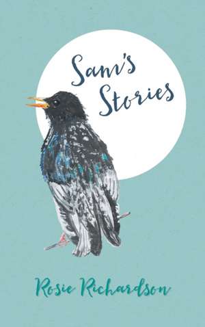 Sam's Stories de Rosie Richardson