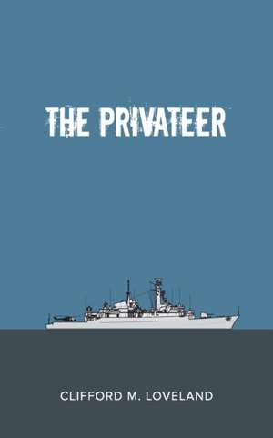 The Privateer de Clifford Loveland