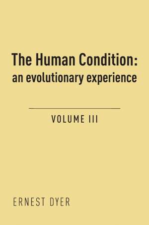 The Human Condition (Volume 3) de Ernest Dyer