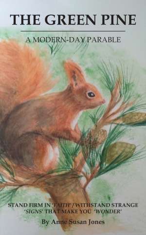The Green Pine de Anne Susan Jones