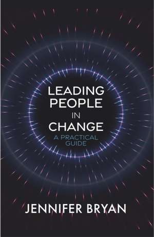 Leading People in Change de Jennifer Bryan