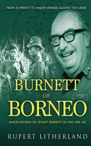 Burnett of Borneo de Rupert Litherland