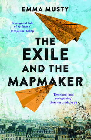 The Exile and the Mapmaker de Emma Musty