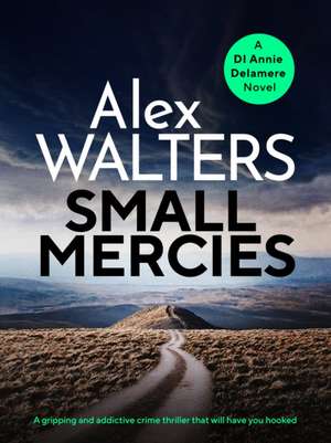 Small Mercies de Alex Walters