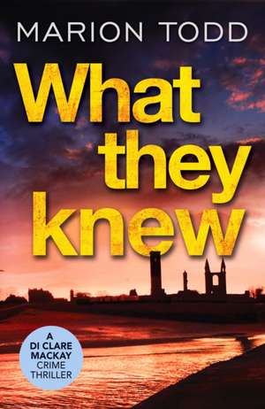 What They Knew de Marion Todd