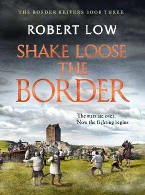 Shake Loose the Border de Robert Low