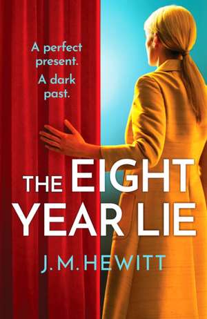 The Eight-Year Lie de J. M. Hewitt