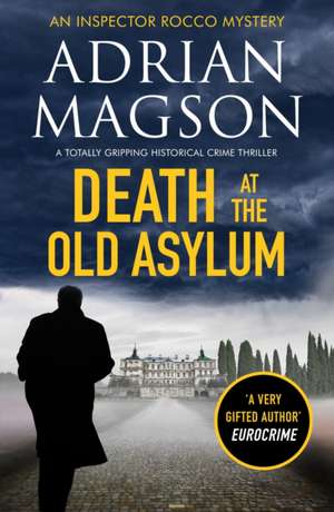 Death at the Old Asylum de Adrian Magson