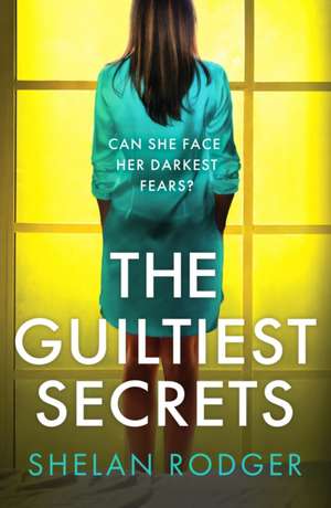 The Guiltiest Secrets de Shelan Rodger