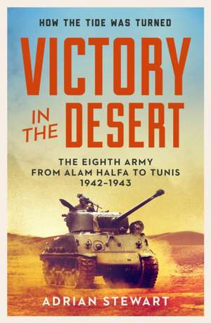 Victory in the Desert de Adrian Stewart