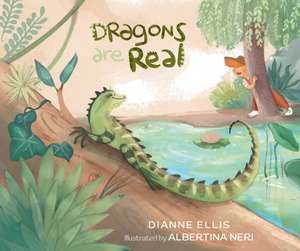 Dragons Are Real de Dianne Ellis