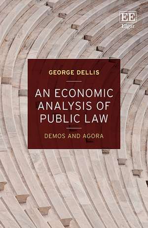 An Economic Analysis of Public Law – Demos and Agora de George Dellis