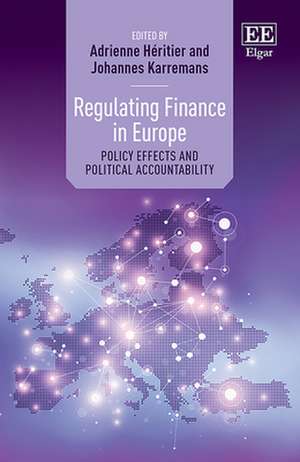 Regulating Finance in Europe – Policy Effects and Political Accountability de Adrienne Héritier