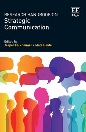 Research Handbook on Strategic Communication de Jesper Falkheimer