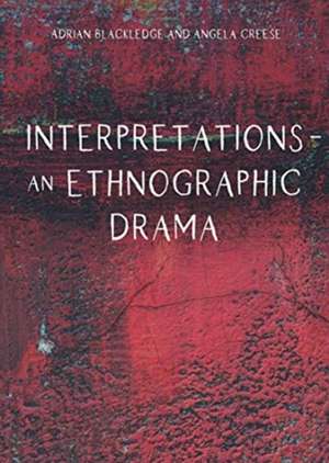 Interpretations - An Ethnographic Drama de Angela Creese