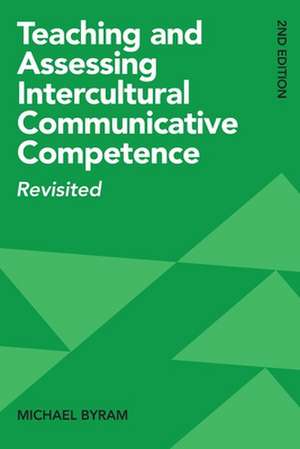 Teaching and Assessing Intercultural Communicative Competence de Michael Byram