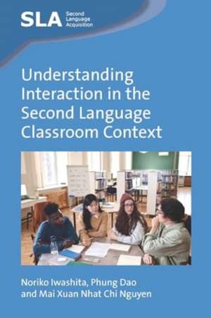 Understanding Interaction in the Second Language Classroom Context de Noriko Iwashita