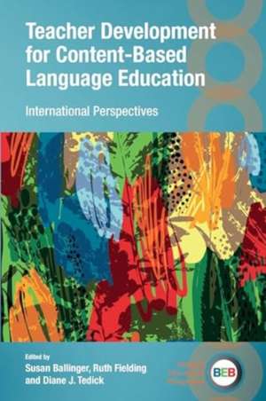 Teacher Development for Content-Based Language Education de Susan Ballinger