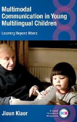 Multimodal Communication in Young Multilingual Children de Jieun Kiaer