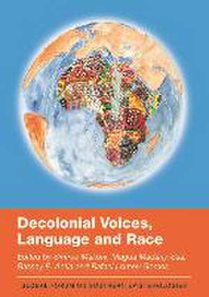 Decolonial Voices, Language and Race de Sinfree Makoni