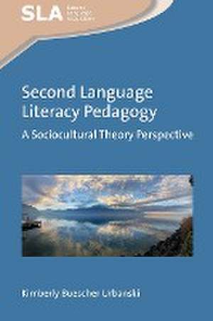 Second Language Literacy Pedagogy de Kimberly Buescher Urbanski