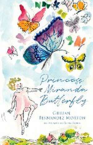 Princess Miranda Butterfly de Gillian Fernandez Morton