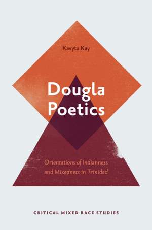 Dougla Poetics de Kavyta Kay