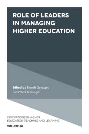 Role of Leaders in Managing Higher Education de Enakshi Sengupta