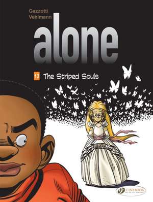 Alone Vol. 13: The Striped Souls de Fabien Vehlmann