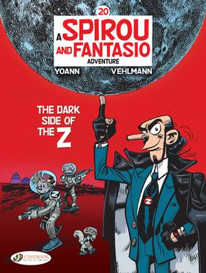 Spirou & Fantasio Vol. 20: The Dark Side of the Z de Fabien Vehlmann