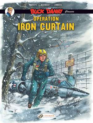 Buck Danny Classics Vol. 5: Operation Iron Curtain de Frederic Zumbiehl