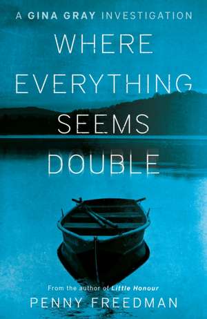 Where Everything Seems Double de Penny Freedman